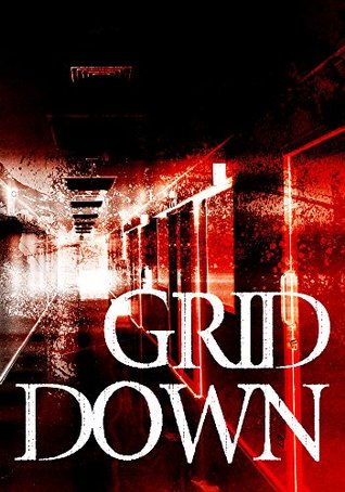 Grid Down #1 (Kindle Edition)
