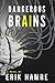 Dangerous Brains by Erik Hamre