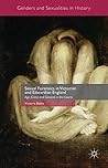 Sexual Forensics in Victorian and Edwardian England: Age, Crime and Consent in the Courts (Genders and Sexualities in History)