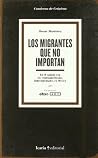 Los migrantes que...