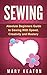 Sewing: Absolute Beginners Guide to Sewing with Speed, Creativity and Mastery (Sewing 101, Sewing Mastery)