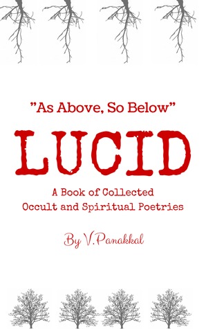 Lucid: A book of collected occult and spiritual poetries