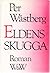 Eldens skugga