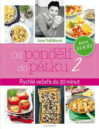 Od pondělí do pátku 2 - Rychlé večeře do 30 minut (Hardcover)