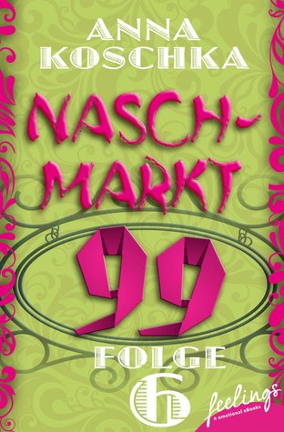 Naschmarkt 99 - Folge 6: Die Sache mit den Mayas (Naschmarkt 99, #6)