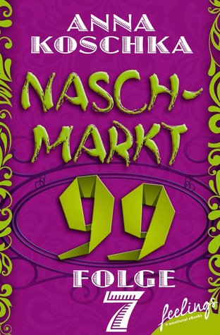 Naschmarkt 99 - Folge 7: Ein Päckchen voll Glück (Naschmarkt 99, #7)