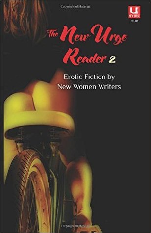 The New Urge Reader 2: Erotic Fiction by New Women Writers