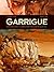 Garrigue : Personne n'est à l'abri d'une mauvaise rencontre, tome 1 (Garrigue, #1)