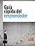 GUIA RAPIDA DEL EMPRENDEDOR by Claudia Rangel