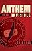 Anthem to the Invisible by Chip Dodd