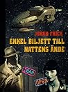 Enkel biljett till nattens ände by Johan Frick
