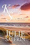 Kissing the Shoreline: Quotes and Reflections to Live by Kissing the Shoreline: Quotes and Reflections to Live by