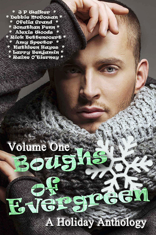 Boughs of Evergreen: A Holiday Anthology, Volume One