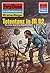 Perry Rhodan 1161: Totentanz in M 82: Perry Rhodan-Zyklus "Die endlose Armada" (Perry Rhodan-Erstauflage) (German Edition)