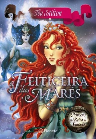 A Feiticeira das Marés (Princesas do Reino da Fantasia #7)