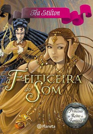 A Feiticeira do Som (Princesas do Reino da Fantasia #9)