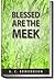 Blessed Are the Meek