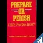 PREPARE OR PERISH: A Study of National Security (Hardcover)