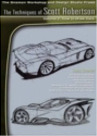 How To Draw Cars The Techniques Of Scott Robertson By Scott Robertson