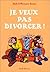 Je veux pas divorcer !