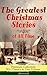 The Greatest Christmas Stories of All Time - Premium Collection: 90+ Classics in One Volume (Illustrated): Timeless Christmas Tales for the Holiday Spirit