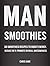 Man Smoothies: 30 Smoothie ...