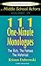 The Ultimate Monologue Book For Middle School Actors Volume IV: 111 One-Minute Monologues - The Rich, The Famous, The Historical