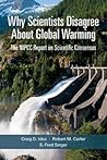 Why Scientists Disagree About Global Warming - The NIPCC Repo... by Craig D. Idso
