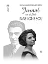 Jurnal cu și fără Nae Ionescu Jurnal cu și fără Nae Ionescu