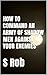 How to Command an Army of S...