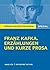 Franz Kafka. Erzählungen und kurze Prosa. Königs Erläuterungen Spezial.: Textanalyse und Interpretation.