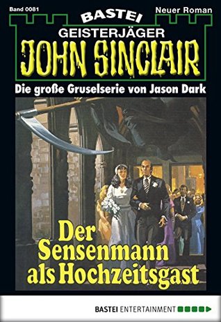 John Sinclair 81: Der Sensenmann als Hochzeitsgast (German Edition)