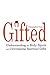 Gifted: Understanding the Holy Spirit and Unwrapping Spiritual Gifts