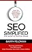 SEO Simplified for Short Attention Spans: Learn the Essentials of Search Engine Optimization in Under an Hour