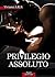Privilegio assoluto (Italian Edition)