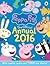 Peppa Pig Official Annual 2016 by Sue Nicholson
