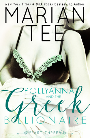 Pollyanna and the Greek Billionaire: Innocent and Betrayed, Part 3 (Kindle Edition)