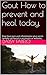 Gout How to prevent and hea...