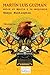 Martín Luis Guzmán. Entre el águila y la serpiente