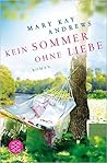 Kein Sommer ohne Liebe by Mary Kay Andrews