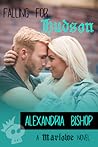Falling for Hudson by Alexandria Bishop