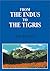 From the Indus to the Tigris: A Narrative of a Journey Through the Countaries of Balochistan, Afghanistan, Khorassan and Iran in 1872