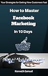 How to Master Facebook Marketing in 10 Days