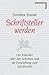 Schriftsteller werden  by Dorothea Brande