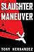 Slaughter & Maneuver (The S...