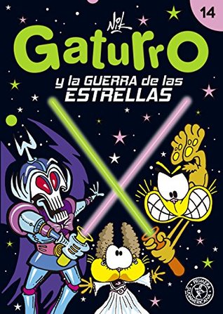 Gaturro 14. Gaturro y la guerra de las estrellas (Spanish Edition)