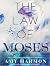 The Law of Moses by Amy Harmon The Law of Moses by Amy Harmon