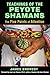 Teachings of the Peyote Shamans: The Five Points of Attention