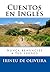 Cuentos en Inglés: Nunca renuncies a tus sueños (Spanish Edition)