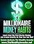 Millionaire Money Habits: L...